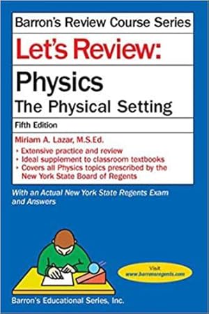 Bild des Verkufers fr Let's Review Regents: Physics--The Physical Setting Revised Edition (Barron's Regents NY) by Lazar M.S., Miriam A., Tarendash M.S., Albert [Paperback ] zum Verkauf von booksXpress