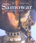 Seller image for Der Samowar : Russland ldt zum Tee. Dagmar Schfer. Fachliche Beratung: Anton Gro for sale by ACADEMIA Antiquariat an der Universitt