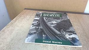 Bild des Verkufers fr Rails Around Dublin: An Irish Railway Pictorial: 8 (Irish Raiway Pictorial) zum Verkauf von BoundlessBookstore