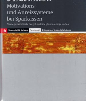 Motivations- und Anreizsysteme bei Sparkassen: Strategieorientierte Entgeltsysteme planen und ges...