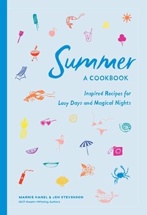 Seller image for Summer : A Cookbook: Inspired Recipes for Lazy Days and Magical Nights for sale by GreatBookPrices