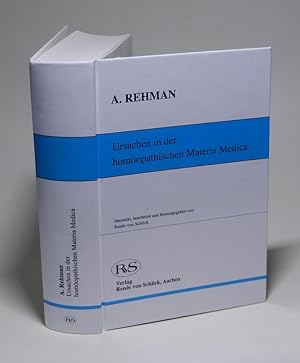 Ursachen in der homöopathischen Materia Medica, übersetzt, bearbeitet und herausgegeben von Renée...