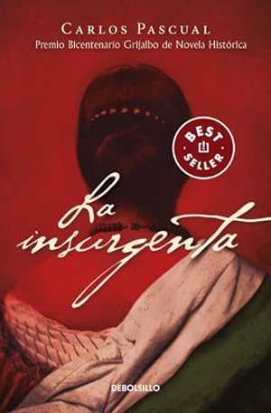 Immagine del venditore per La Insurgenta/ The Insurgent -Language: spanish venduto da GreatBookPrices