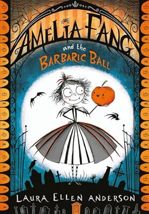 Bild des Verkufers fr Amelia Fang and the Barbaric Ball zum Verkauf von Rheinberg-Buch Andreas Meier eK