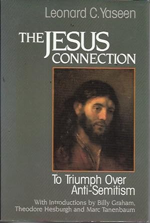 Seller image for The Jesus Connection: To Triumph Over Anti-Semitism for sale by Bookfeathers, LLC