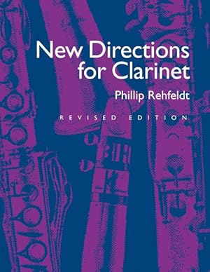 Bild des Verkufers fr New Directions for Clarinet, Revised Edition zum Verkauf von Podibooks