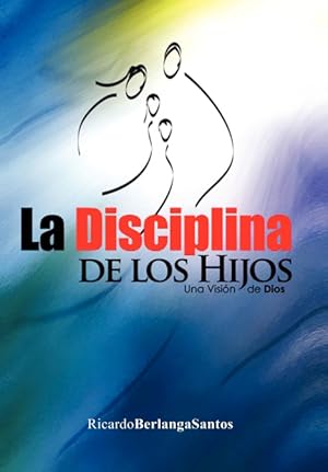 Imagen del vendedor de La Disciplina de Los Hijos a la venta por Podibooks