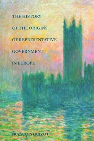 Image du vendeur pour The History of the Origins of Representative Government in Europe by Francois Guzot [Paperback ] mis en vente par booksXpress