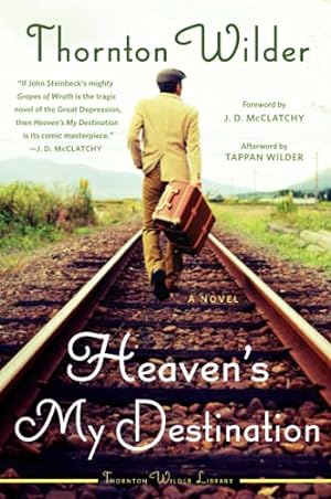 Image du vendeur pour Heaven's My Destination: A Novel by Wilder, Thornton [Paperback ] mis en vente par booksXpress