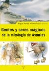 Seller image for Gentes y seres mgicos de la mitologa de Asturias for sale by Agapea Libros