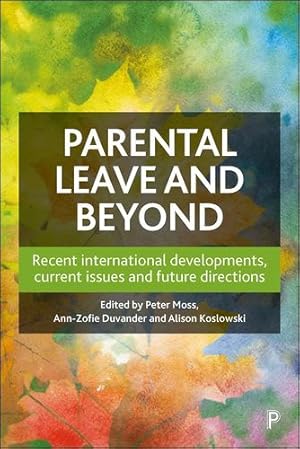 Bild des Verkufers fr Parental Leave and Beyond: Recent International Developments, Current Issues and Future Directions [Paperback ] zum Verkauf von booksXpress