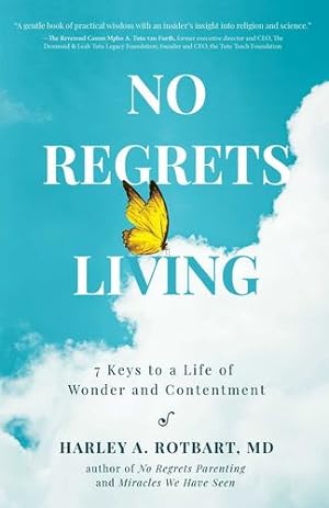 Imagen del vendedor de No Regrets Living: 7 Steps to Contentment by Rotbart, M.D. Harley A. [Paperback ] a la venta por booksXpress