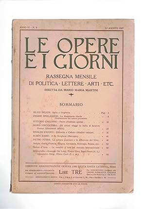 Imagen del vendedor de Le opere e i giorni, rassegna mensile di politica, lettere, arti. n 8 ago. 1927.Gli ultimi viaggi in Italia di Anatole France; Colombo e Caboto cittadini catalani; la cultura popolare e la diffusione del libro; le vendite d'arte sul mercato internaz. ecc. a la venta por Libreria Gull