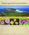 El paisaje vegetal del noroeste ibérico. El litoral y las orquídeas silvestres del territorio