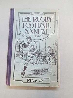 The Rugby Football Annual 1931-32 . An Exhaustive Book of Reference for Followers of the Game