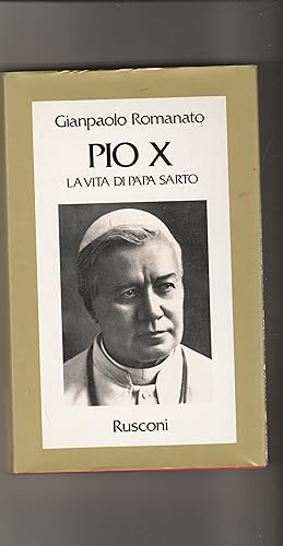 Bild des Verkufers fr Pio X. La vita di Papa Sarto. zum Verkauf von Libreria Gull