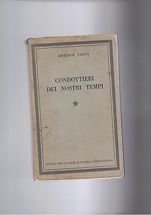 Seller image for Condottieri dei nostri tempi. for sale by Libreria Gull