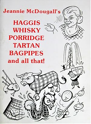 Seller image for Haggis, Whisky, Porridge, Tartan, Bagpipes and All That! for sale by Ken Jackson