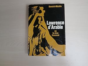 Seller image for LAWRENCE D'ARABIE OU LE REVE FRACASSE for sale by Le temps retrouv