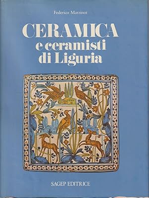 Seller image for Ceramica e ceramisti di Liguria for sale by Librodifaccia