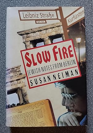 Slow Fire: Jewish Notes from Berlin