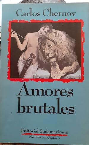 Seller image for AMORES BRUTALES for sale by DEL SUBURBIO  LIBROS- VENTA PARTICULAR