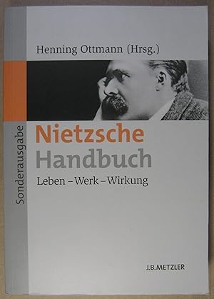 Nietzsche Handbuch. Leben - Werk - Wirkung,