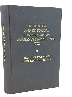 PHILOLOGICAL AND HISTORICAL COMMENTARY ON AMMIANUS MARCELLINUS XXII