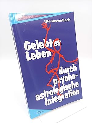 Image du vendeur pour Gelebtes Leben durch psycho-astrologische Integration mis en vente par Antiquariat Smock
