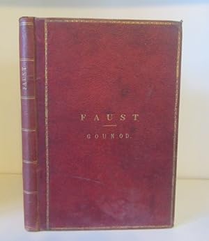 Faust. Opera in Five Acts by Gounod. with Italian and English Words, the latter by by H. F. Chorley