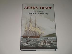 Bild des Verkufers fr Ahab's Trade: The Saga of South Sea Whaling zum Verkauf von rareviewbooks