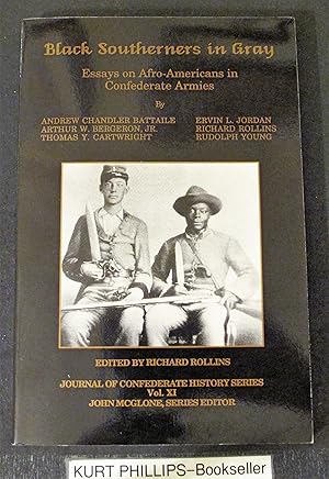 Black Southerners in Gray: Essays on Afro-Americans in Confederate Armies (Journal of Confederate...