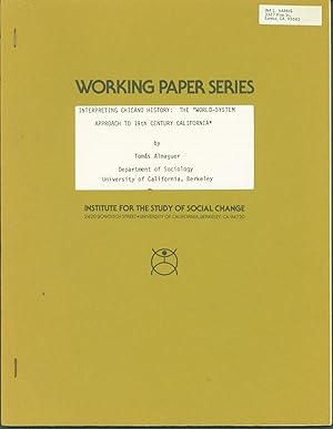 Interpreting Chicano History: The 'World-System Approach to 19th Century California'