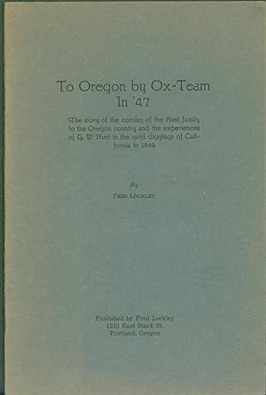 Image du vendeur pour To Oregon by Ox-Team in '47 mis en vente par Eureka Books