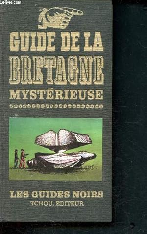 Seller image for Guide de la Bretagne mystrieuse - Les guides noirs for sale by Le-Livre