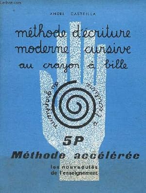 Seller image for Mthode d'criture moderne cursive au crayon  bille - 5P Mthode acclre. for sale by Le-Livre