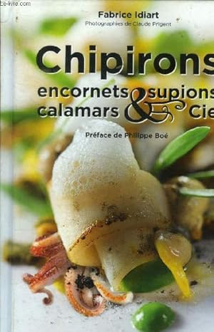 Bild des Verkufers fr Chipirons encornets, supions, calamars & cie zum Verkauf von Le-Livre