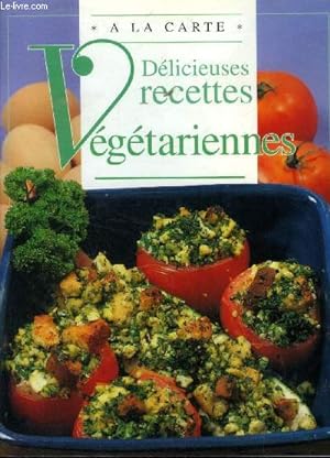 Imagen del vendedor de Dlicieuses recettes vgtariennes a la venta por Le-Livre