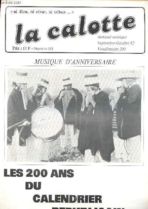 Seller image for La calotte N388 Septembre octobre 1992 Mensuel satirique - ni dieu, ni csar, ni tribun- Musique d'anniversaire - les 200 ans du calendrier rpublicain - pollution: les dchets de l'extrme droite - religion et sant mentale - censure for sale by Le-Livre