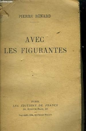 Bild des Verkufers fr Avec les figurantes zum Verkauf von Le-Livre