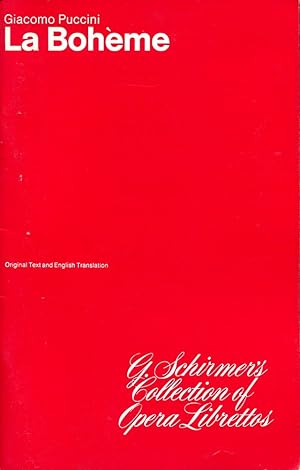 La Boheme: (Schirmer's Collection of Opera Librettos)
