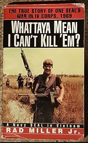 Imagen del vendedor de Whattaya Mean I Can't Kill 'Em? a la venta por Mountain Gull Trading Company