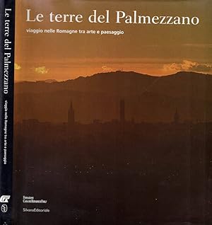 Bild des Verkufers fr Le Terre del Palmezzano Viaggio nelle Romagne tra Arte e paesaggio zum Verkauf von Biblioteca di Babele