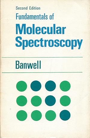 Imagen del vendedor de Fundamentals of Molecular Spectroscopy a la venta por Godley Books