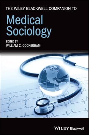 Seller image for Wiley Blackwell Companion to Medical Sociology for sale by GreatBookPrices