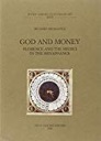 Seller image for God and Mondy: Florence and the Medici in the Renaissance: Including Cosimo I's Uffizi and its Collections (SIGNED AND INSCRIBED BY AUTHOR) for sale by Monroe Street Books
