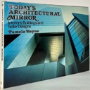 Bild des Verkufers fr Today's Architectural Mirror: Interiors, Buildings, and Solar Designs zum Verkauf von Monroe Street Books