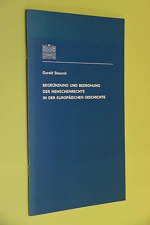 Bild des Verkufers fr Begrndung und Bedrohung der Menschenrechte in der europischen Geschichte zum Verkauf von Antiquariat Biebusch