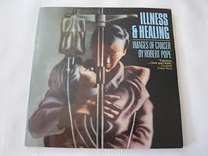 Illness and Healing Images of Cancer by Robert Pope