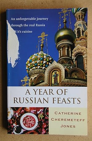 Seller image for A Year of Russian Feasts. for sale by N. G. Lawrie Books